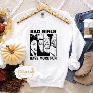 NWT Bad Girls Have More Fun Sweatshirt, Disney Sweatshirt